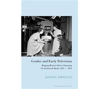 Television Technology and Gender by Sarah Arnold Sarah Arnold (Auteur)