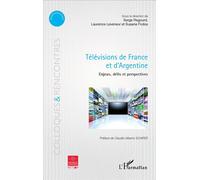 Télévisions De France Et D'argentine - Enjeux, Défis Et Perspectives | Occasion