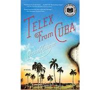 Telex from Cuba Rachel Kushner (Auteur)