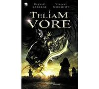 Teliam vore Vincent Mondiot (Auteur), Raphaël Lafarge (Auteur)