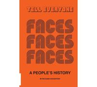 Tell Everyone - A People's History Of The Faces