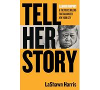 Tell Her Story: Eleanor Bumpurs & the Police Killing That Galvanized New York City