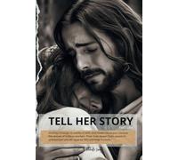 Tell Her Story: Unveiling the Stories of Women in the Bible