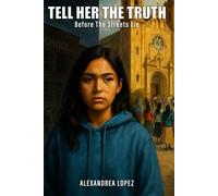 Tell Her The Truth: Before The Streets Lie