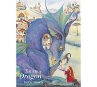 Tell Me a Dragon by Jackie Morris Inconnu (Auteur)