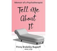 Tell Me About It: Memoir of a Psychotherapist