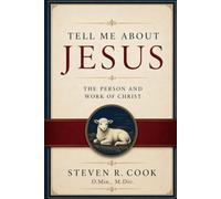 Tell Me About Jesus: The Person and Work of Christ