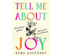Tell Me About Joy A True Story of Love, Regret, and Second Chances - Kara Kavensky - Sourcebooks - ebook (ePub) - Livre
