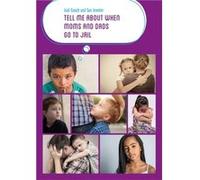 Tell Me about When Moms and Dads Go to Jail by Sue Jeweler Inconnu (Auteur)