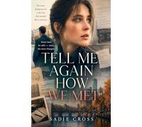 Tell Me Again How We Met