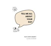 Tell Me All About Your Day: Daily Journal for Kids