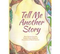 Tell Me Another Story Tell Me Another Story (Auteur)