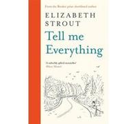 Tell me everything Elizabeth Strout (Auteur)