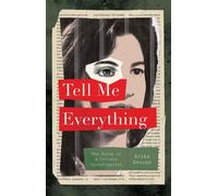 Tell Me Everything : L'histoire d'une enquête privée
