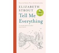 Tell Me Everything: From the Booker-shortlisted author