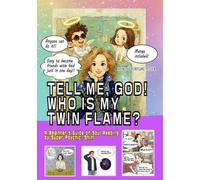 TELL ME, GOD! WHO IS MY TWIN FLAME?: Anyone can do it!! Easy to become friends with God just in one day!! "Help me, God!! Soul Reading"