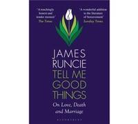 Tell Me Good Things by Mr James Runcie Mr James Runcie (Auteur)