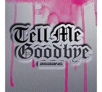 Tell Me Goodbye