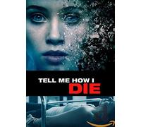Tell Me How I Die [DVD] [2016]