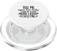 Tell Me How Lucky I Am to Work Here Funny Office Blague PopSockets PopGrip pour MagSafe