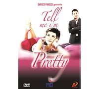 Tell me I'm Pretty