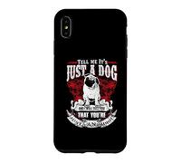 Tell Me It's Just A Dog Pug Funny Puppy Dogs Lovers Coque pour iPhone XS Max