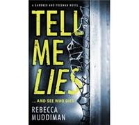 Tell Me Lies (Gardner And Freeman) (Paperback) Rebecca Muddiman, (Auteur)