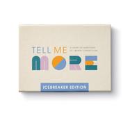 Tell Me More - Icebreakers: A Game of Questions to Deepen Connection