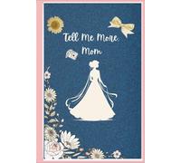 Tell Me More, Mom: journal book