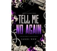 TELL ME NO AGAIN: A Dark Mafia Romance of Vengeance and Betrayal