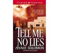 Tell Me No Lies Annie Soloman (Auteur)