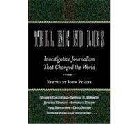Tell Me No Lies John Pilger (Auteur)