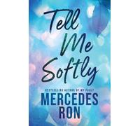 Tell Me Softly: The YA Forbidden Contemporary Romance Sensation (Tell Me Book 1)
