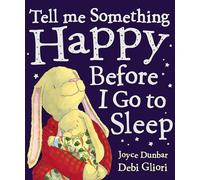 Tell Me Something Happy Before I Go To Sleep
