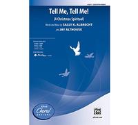 Tell Me, Tell Me! - (A Christmas Spiritual) - Words and music by Sally K. Albrecht and Jay Althouse - Choral Octavo - SAB