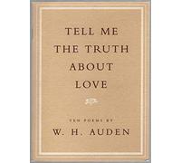 Tell Me the Truth About Love: Ten Poems