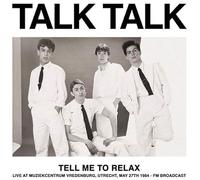 Tell Me To Relax: Live At Muziekcentrum Vredenburg, Utrecht, May 27Th 1984 [Viny