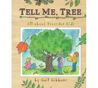 Tell Me, Tree: All About Trees for Kids