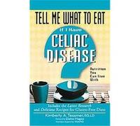 Tell Me What to Eat If I Have Celiac Disease, Tell Me What to Eat Kimberly A. Tessmer (Auteur)