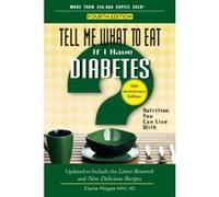 Tell Me What To Eat If I Have Diabetes, 15th Anniversary Edition: Nutrition You Can Live With - [Livre en VO] Elaine Magee (Auteur)