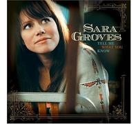 Tell Me What You Know by Sara Groves
