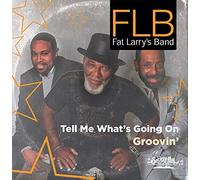Fat Larry's Band - Tell Me What's Going on/Groovin'