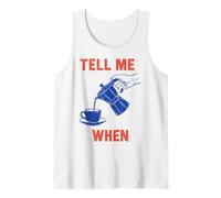 Tell Me When Coffee Lovers Retro Style Débardeur