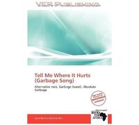 Tell Me Where It Hurts (Garbag