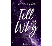 Tell me why - Emma Vegas - Addictives Eds - broché - Roman
