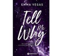 Tell me why Emma Vegas (Auteur)