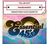 Tell Me Why/Smoke from Your Cigarette
