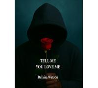 Tell Me you Love Me: A Saga of Generational Scars and Dangerous Desires