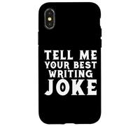 Tell Me Your Best Writing Blague Coque pour iPhone X/XS