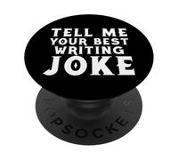 Tell Me Your Best Writing Blague PopSockets PopGrip Adhésif